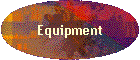 Equipment